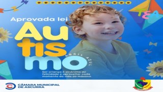 A Câmara Municipal aprova a lei que institui o "Abril Azul" para dar visibilidade à conscientização ao Transtorno de Espectro Autista (TEA)